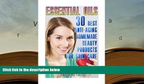 Kindle eBooks  Essential Oils: 30 Best Anti-Aging Homemade Beauty Products for Skin Care: (Young