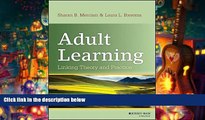 Best Ebook  Adult Learning: Linking Theory and Practice  For Online