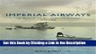 PDF [DOWNLOAD] Imperial Airways: The Birth of the British Airline Industry 1914-1940 [DOWNLOAD]