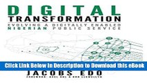 Read Online Digital Transformation: Evolving a Digitally Enabled Nigerian Public Service Book Online