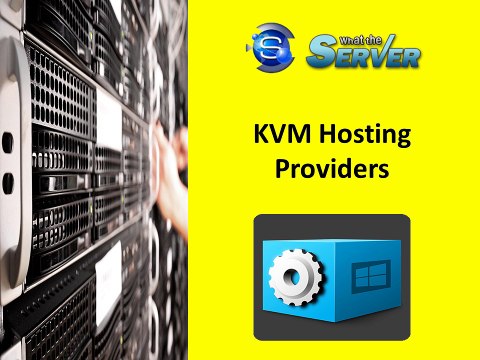 KVM Hosting Providers