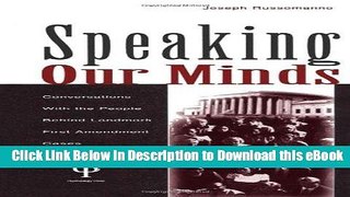 eBook Free Speaking Our Minds: Conversations With the People Behind Landmark First Amendment Cases