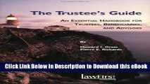 eBook Free The Trustee s Guide An Essential Handbook for Trustees, Beneficiaries, and Advisors