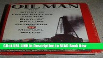 Best PDF Oil Man: The Story of Frank Phillips and the Birth of Phillips Petroleum Audiobook Free