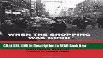 Best PDF When the Shopping was Good: Woolworths and the Irish Main Street Free ePub Download