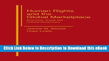 eBook Free Human Rights And The Global Marketplace: Economic, Social And Cultural Dimensions Free