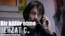 Behzat Ç. - Bir Küfür Etme