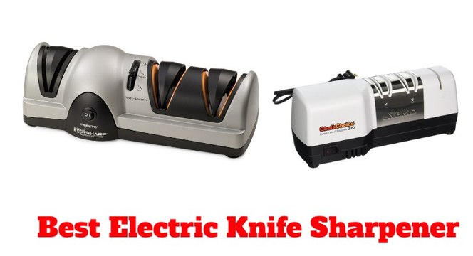 Best Electric Knife Sharpener 2017