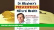 Kindle eBooks  Dr. Blaylock s Prescriptions for Natural Health: 70 Remedies for Common Conditions