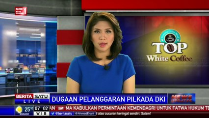 Tim Hukum Ahok-Djarot Terima Ribuan Laporan Pelanggaran Pilkada