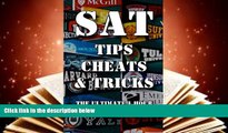 Read Online SAT Tips Cheats   Tricks - The Ultimate 1 Hour SAT Prep Course: Last Minute Tactics To