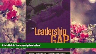 READ book The Leadership Gap: Model Strategies for Developing Community College Leaders  Full Book