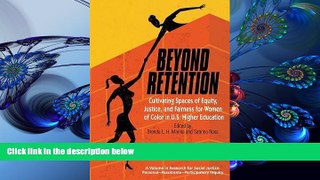 READ book Beyond Retention: Cultivating Spaces of Equity, Justice, and Fairness for Women of Color