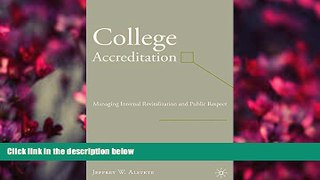 READ book College Accreditation: Managing Internal Revitalization and Public Respect J. Alstete