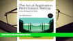 Best Ebook  The Art of Application Performance Testing: From Strategy to Tools  For Kindle