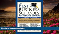 READ book The Best Business Schools  Admissions Secrets: A Former Harvard Business School