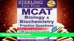 Read Online Sterling MCAT Biology   Biochemistry Practice Questions: High Yield MCAT Questions