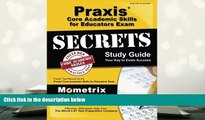 Popular Book  Praxis Core Academic Skills for Educators Exam Secrets Study Guide: Praxis Test