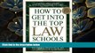 READ book How to Get Into the Top Law Schools: Fifth Edition Richard Montauk Full Book