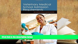 READ book Veterinary Medical School Admission Requirements (VMSAR): 2013 Edition for 2014