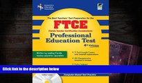Read Online FTCE Professional Education w/CD 4th Ed.: 4th Edition (FTCE Teacher Certification Test