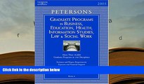 FREE [DOWNLOAD] Grad BK6: Bus/Ed/Hlth/Info/Law/SWrk 2005 (Peterson s Graduate Programs in