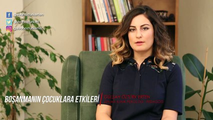 Boşanmanın Çocuklara Etkileri - Pedagog Gülşah Öztürk Erten