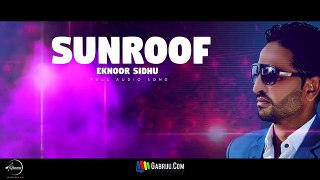 Sunroof (Full Audio Song) - Eknoor Sidhu - Latest Punjabi Song 2017 - Speed Records