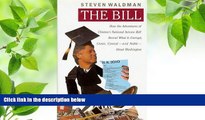 EBOOK ONLINE The Bill: How The Adventures of Clinton s National Service Bill Reveal What Is Corrup