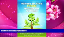 FREE [DOWNLOAD] Where to Find FREE Money for College Shay Spivey Trial Ebook