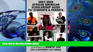 READ book The 2007-2009 African American Scholarship Guide for Students   Parents: Presented by