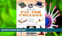 READ book How to Pay for College: A Library How-To Handbook (American Library Association Series)