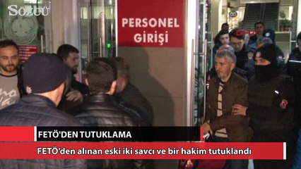 Eski iki savcı ve bir hakim tutuklandı