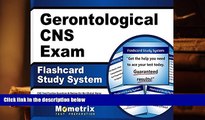 Popular Book  Gerontological CNS Exam Flashcard Study System: CNS Test Practice Questions   Review