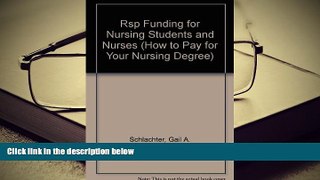 DOWNLOAD [PDF] Rsp Funding for Nursing Students and Nurses (How to Pay for Your Nursing Degree)
