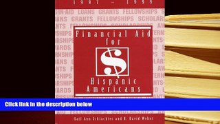 READ book Financial Aid for Hispanic Americans 1997-1999 Gail Ann Schlachter Trial Ebook