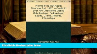 FREE [DOWNLOAD] How to Find Out About Financial Aid, 1987. a Guide to over 700 Directories Listing