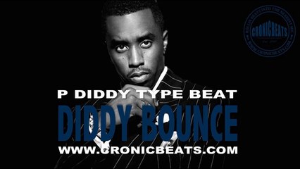 P Diddy Type -Diddy Bounce (Produced By Cronicbeats)