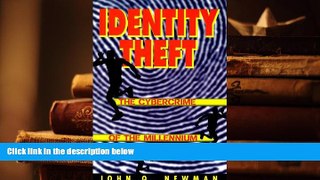 Audiobook  Identity Theft: The Cybercrime of the Millennium John Q. Newman  [DOWNLOAD] ONLINE