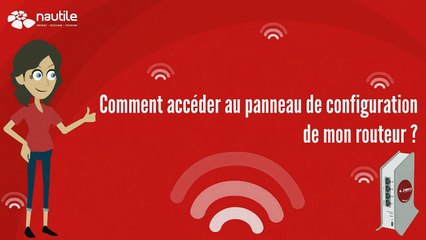 Comment accéder au panneau de configuration de mon routeur ? - Nautile Internet Nouméa