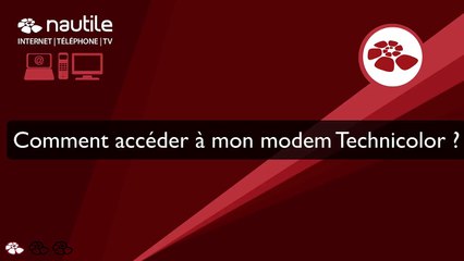Comment accéder à mon modem Technicolor ?