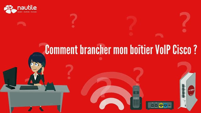 Comment brancher mon boîtier VoIP Cisco ? - Nautile Internet Nouméa
