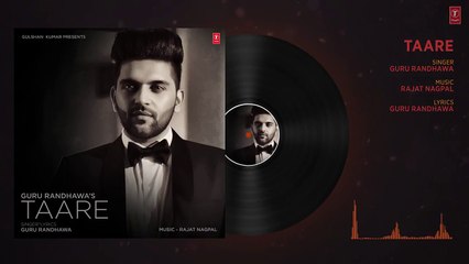 TAARE (Full Audio Song)   Guru Randhawa