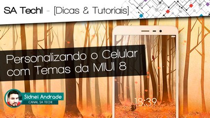 Customizando o Redmi Note 3 Pro com temas da MIUI 8
