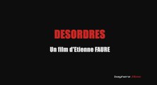 DESORDRES (2012) Bande Annonce VF - HD