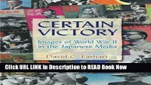 Download Free Certain Victory: Images of World War II in the Japanese Media (Japan and the Modern