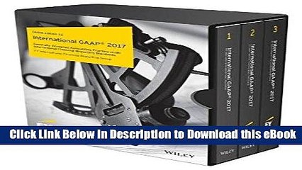 Read Online International GAAP 2017: Generally Accepted Accounting Practice under International