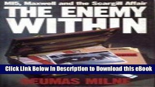 eBook Free The Enemy Within: M15, Maxwell and the Scargill Affair Free Online