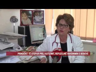 PRINDËRIT TË STEPUR PREJ AUTIZIMIT, REFUZOJNË VAKSINIMIN E BEBEVE
