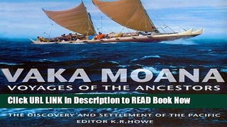 eBook Free Vaka Moana, Voyages of the Ancestors: The Discovery and Settlement of the Pacific Free